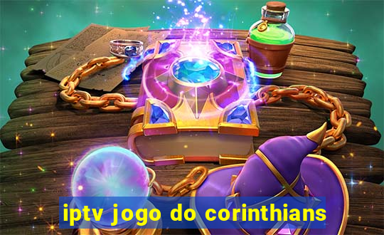 iptv jogo do corinthians